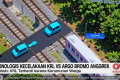Main Agenda: VIDEO: Kronologis Kecelakaan KRL Vs Argo Bromo Anggrek