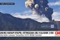 VIDEO: Gunung Marapi Erupsi – Ketinggian Abu Vulkanik 2 Km