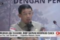 VIDEO: Luruhkan Abu Vulkanik, BNPB Siapkan Modifikasi Cuaca